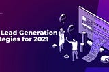 B2B Lead Generation Strategies