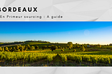 Bordeaux and En Primeur sourcing: A guide