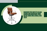 Discover the Ways to Clean Stains and Maintain Your Office Drafting Stools this 2024
