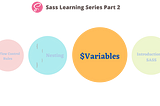 Sass Learning Series Part 2: Everything About SASS Variables