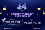 Earth Oblivion ($XVION) Airdrop Whitelist Campaign #3