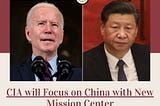 CIA will Focus on China with New Mission Center | News Agency in MI