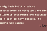 An Infrastructure of Apartheid and Genocide