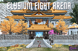 #EorzeaTourist — Chapter 3 — Elysium Fight Arena (FFXIV)