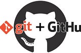 MY EXPERIENCE WITH GIT AND GITHUB