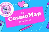 CosmoPollys Project 101: CosmoMap