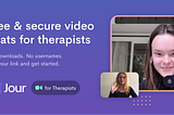 Jour for Therapists: free and secure video communication tool