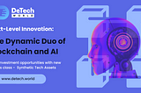 Next Level Innovation: The Dynamic Duo of Blockchain and AI