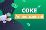 BitCoke is launching COKE spot pair trade on 8th March, 6 am UTC