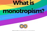 What is monotropism?
