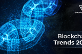 Blockchain Trends 2023