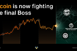 Bitcoin is Now “Fighting the Final Boss” in the Video Game