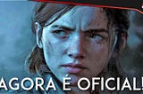 Finalmente, The Last of Us 2 tem data de lançamento oficial