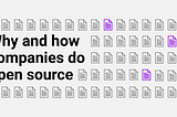 Why and how companies do open source