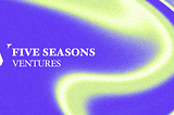 Five Seasons Ventures gets a new look