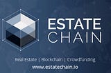 Proptech’s Next Game Changer: Estatechain