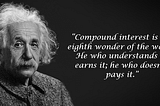 8th Wonder Of The World- “The Power Of Compounding”