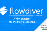 Introducing Flowdiver — Navigating the Depths of Flow blockchain