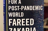 Review of Fareed Zakaria’s “Ten Lessons for a Post-Pandemic World”