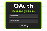 OAuth 2.0 Authentication Misconfiguration