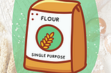 I’m a Bag of Single-Purpose Flour, and My Purpose Is Very Specific