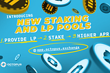 Octopus Protocol launches New $OPS Staking and LP Pools