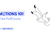 Emotions 101 — Your Curated PodCourse