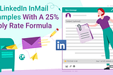13 LinkedIn InMail Examples [With A 25% Reply Rate Formula]