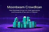 Jaotamise ja premeerib üksikasjad teatas Moonbeam Crowdloan