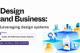 Recap: Business and Design: Leveraging design systems