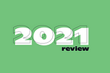 Applifting Rewind: How was the 2021