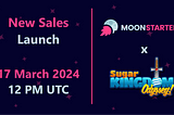 Announcing Sugar Kingdom Odyssey Sale on Moonstarter