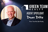 Agent Spotlight on Dean Diltz — GreenTeamRealty.com