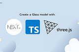 Glass Texture in Next.js with Three.js and Typescript
