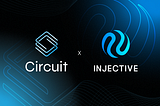 Announcing Circuit x Injective Integration