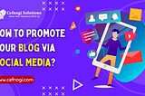 How to promote your Blog via Social Media?