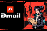 Dmail: The Decentralized Email Revolution Empowering Web3 Communication