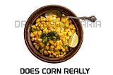 Does Corn Really Help You Lose weight?