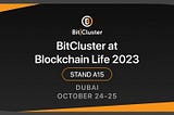 BitCluster at Blockchain Life 2023  🚀