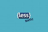 Lets use LessJS to Create Less CSS not just CSS