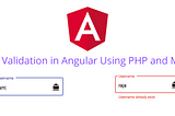 Async Validation in Angular | Step By Step Guide with PHP and MySQL