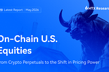 HTX Research Latest Report: On-Chain U.S.