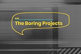 The Boring Projects Series 1 — Layers