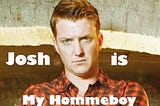Josh Homme is My Hommeboy