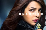 Why I’m Not Watching Quantico