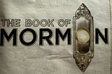 ‘The Book of Mormon’ Is a Musical for Mature Audiences Only