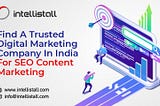 Find a Trusted Digital Marketing Company in India for SEO Content Marketing