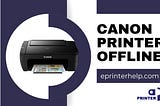 What Are The Steps To Fix A Canon Printer Offline Error