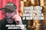 Career Coach Office Hours: March 19 2024