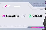 SecondLive and UXLINK have Reached a Strategic Partnership